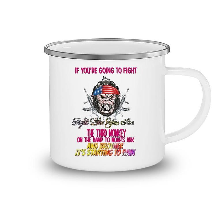 If Youre Going To Fight Funny Humor Quotes Camping Mug