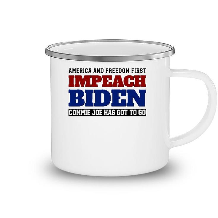 Impeach Biden - Commie Joe Has Got To Go Camping Mug