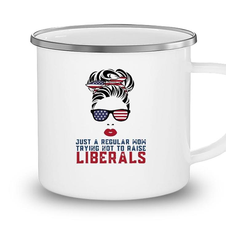 Just A Regular Mom Trying Not To Raise Liberals Us Flag Camping Mug
