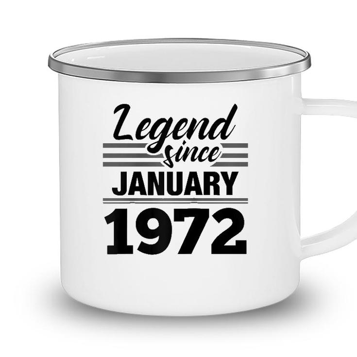 Legend Since January 1972 50Th Birthday 50 Years Old  Camping Mug