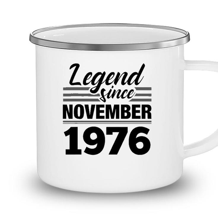 Legend Since November 1976 - 45Th Birthday 45 Years Old Gift Camping Mug