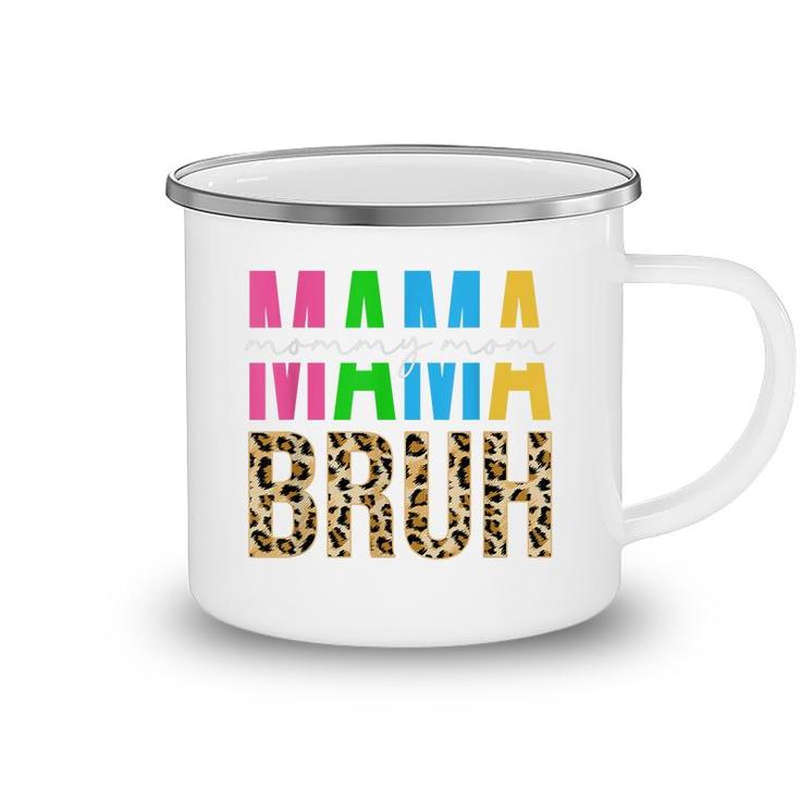 Leopard Mama Mommy Mom Bruh Happy Mothers Day Women  Camping Mug