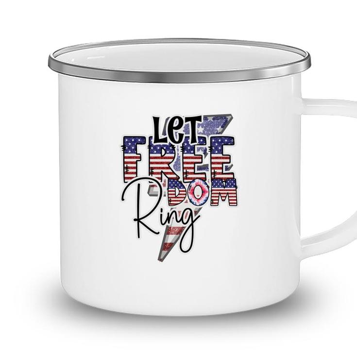 Let Freedom Ring  July Independence Day Usa 2022 Camping Mug