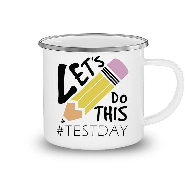 Lets Do This Test Day Black Hastag Graphic Camping Mug