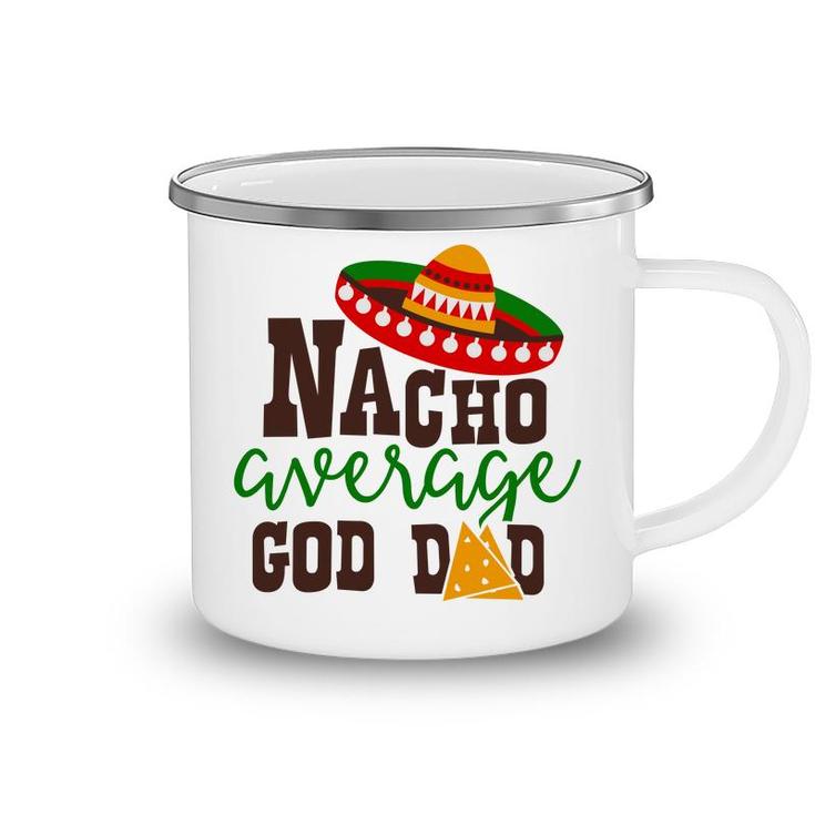 Nacho Average Dad God Dad Colored Great Camping Mug