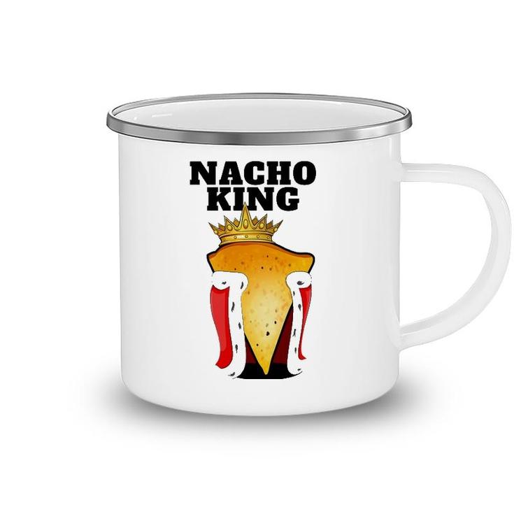 Nacho King Mens Nacho Lover  Cute Mexican Nacho Camping Mug
