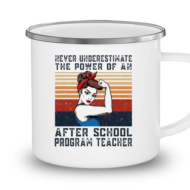 Never Underestimate The Power Of After School Program Camping Mug