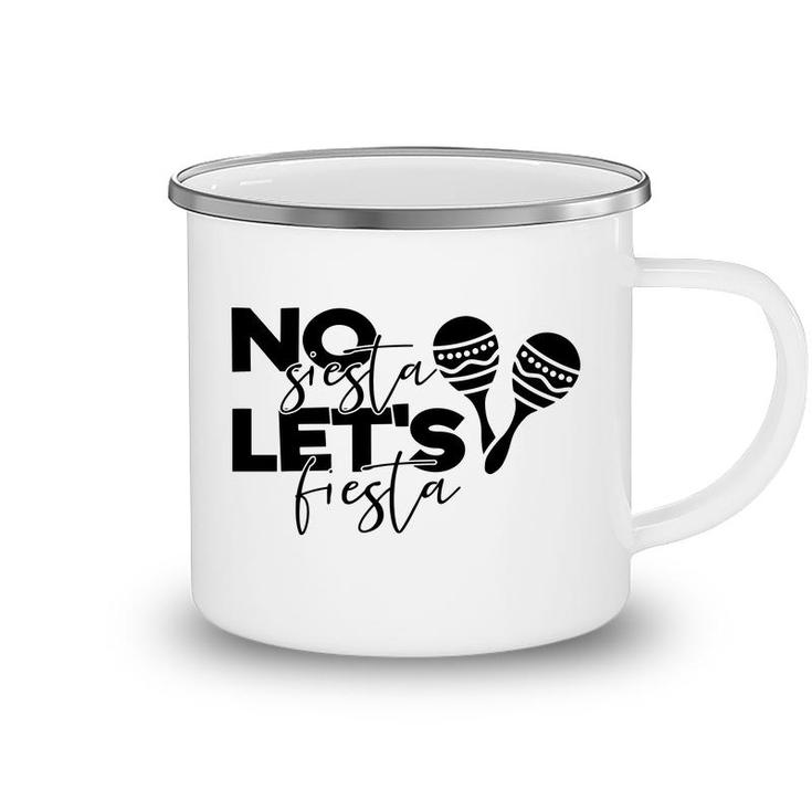 No Siesta Lets Fiesta Black Graphic Great Camping Mug