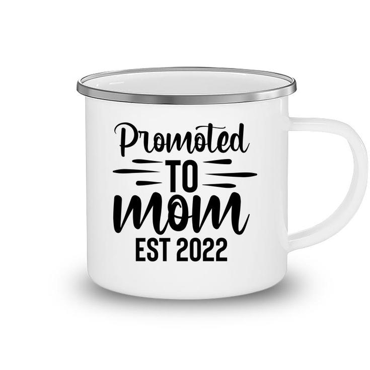 Promoted To Mom Est 2022 Full Black Baby Camping Mug