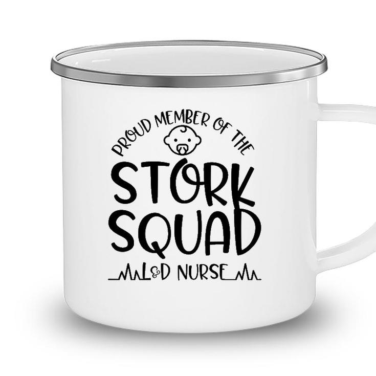 Proud Member Of The Stork Squad L&D Nurse Camping Mug