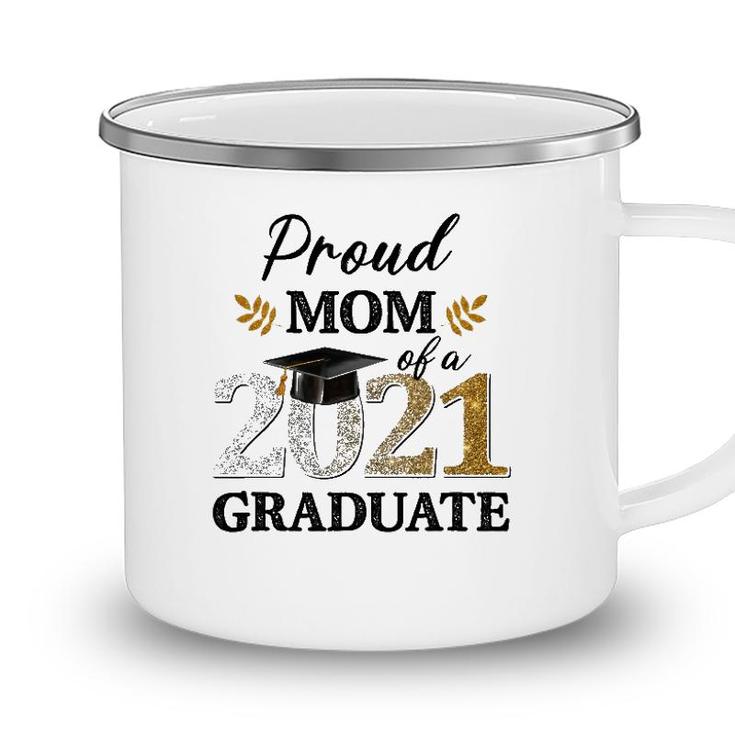 Proud Mom Of A 2021 Graduate Senior Graduation Grad Camping Mug