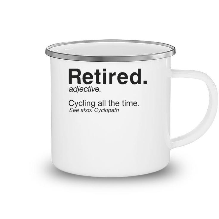 Retired Definition Cycling Retirement Plan Camping Mug