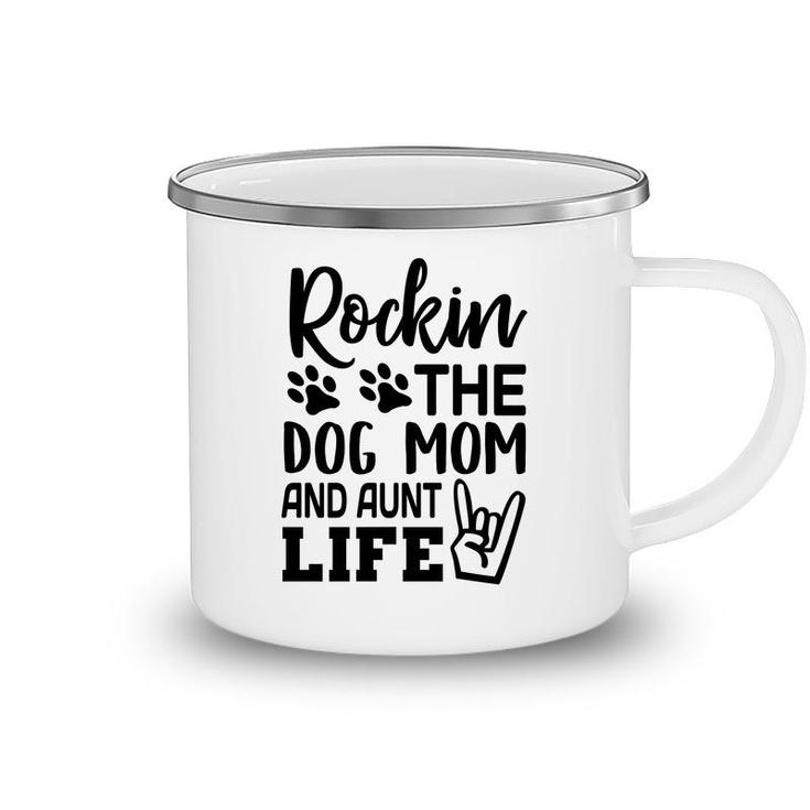 Rockin The Dog Mom And Aunt Life Mommy Camping Mug