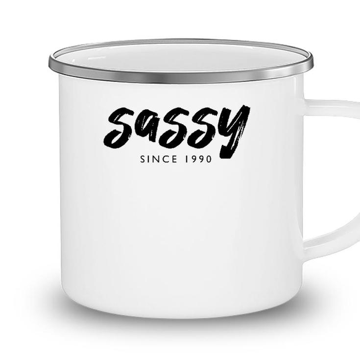 Sassy Since 1990 31 Years Old Born In 1990 31St Birthday Camping Mug