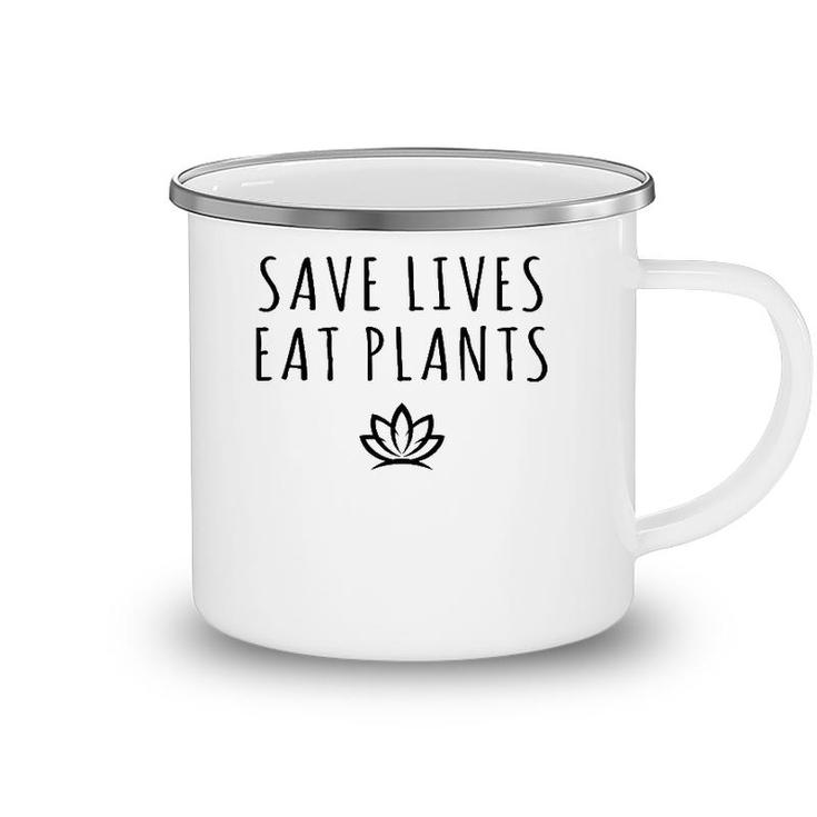 Save Lives Eat Plants Funny Vegan Vegetarian Camping Mug