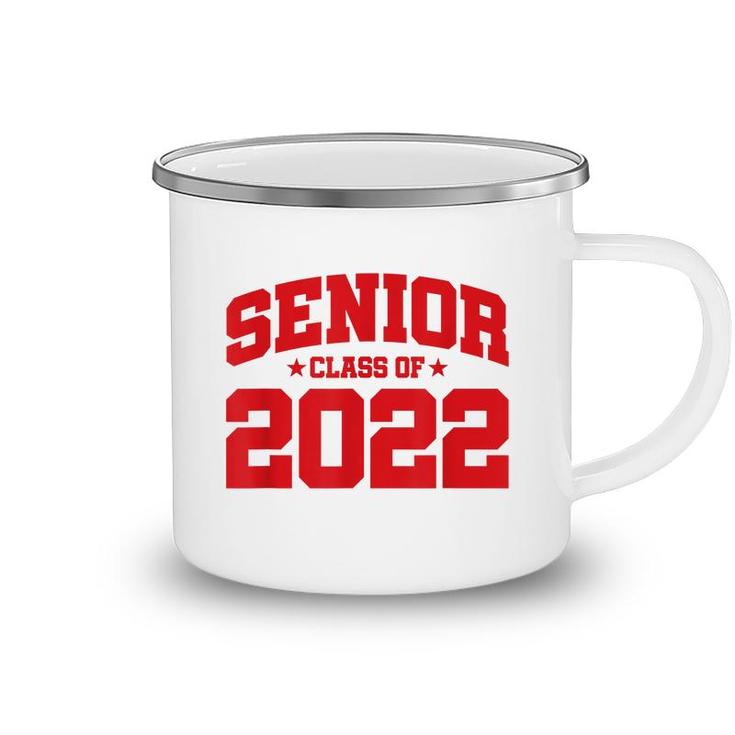 Senior Year - Senior Class - Graduation - Class Of 2022  Camping Mug