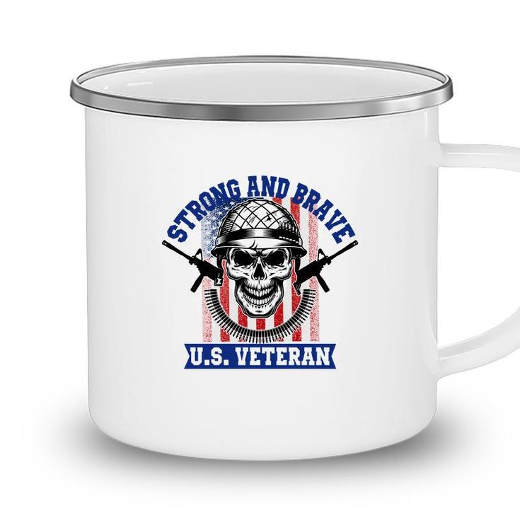 Strong And Brave Us Veteran 2022 Bones Great Camping Mug