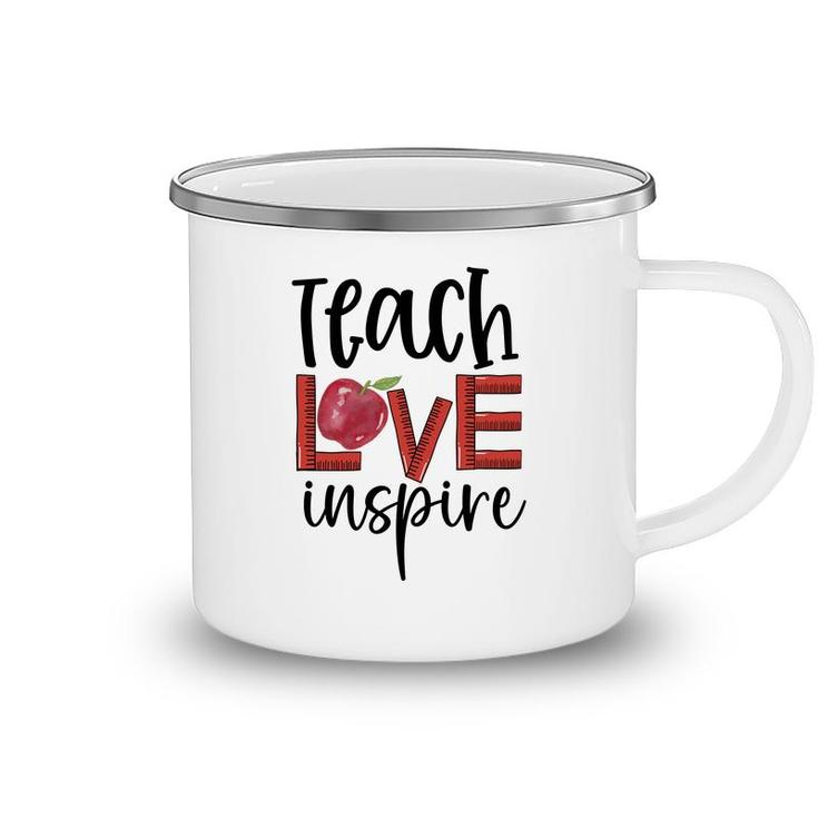 Teachers Who Teach With Love And Inspiration To Their Students Camping Mug