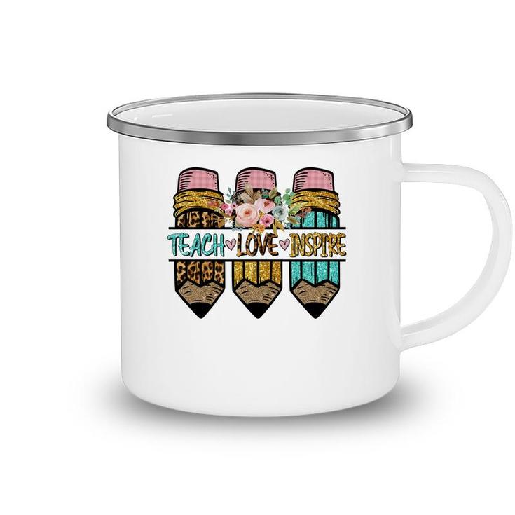 Teaching Love And Inspiring Are Things That Teachers Always Have In Their Hearts Camping Mug