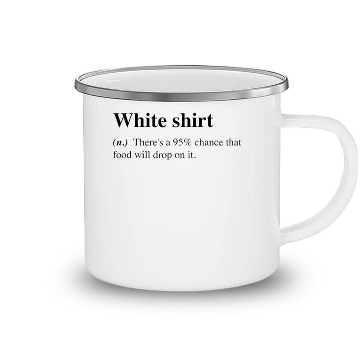 White Food Will Drop On It Meme Funny Definition Camping Mug