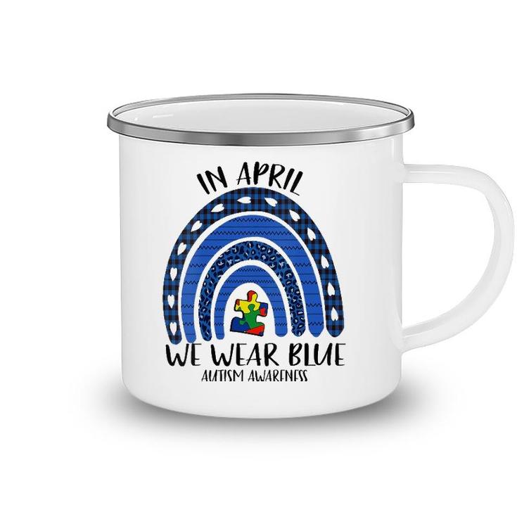 Womens Autism Rainbow In April We Wear Blue Autism Awareness Month V-Neck Camping Mug