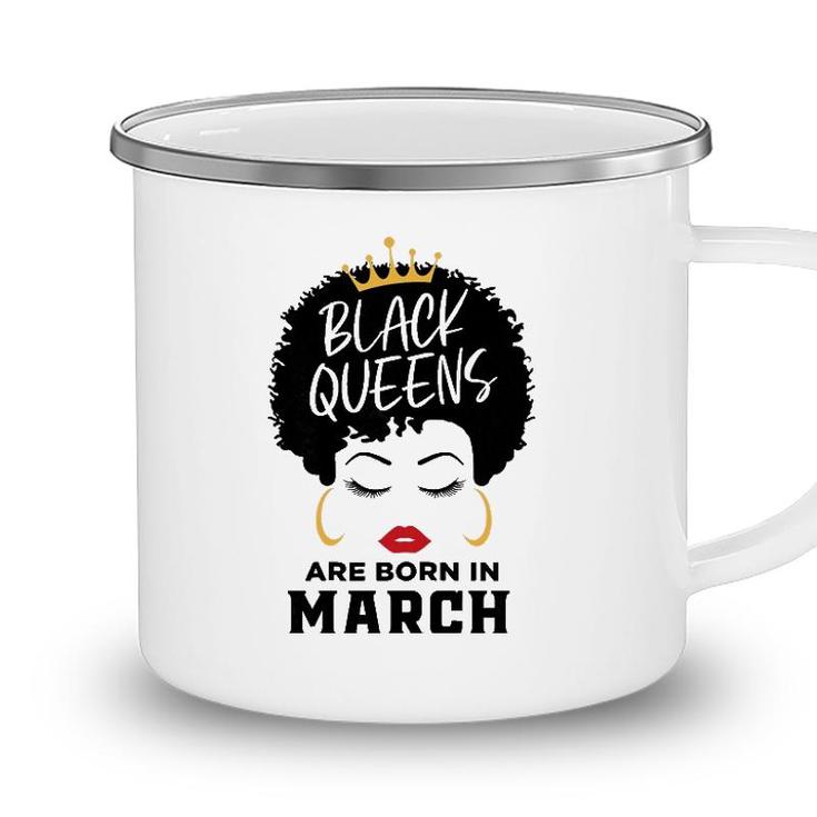 Womens Black Queens Are Born In March Happy Birthday Black Afro Camping Mug