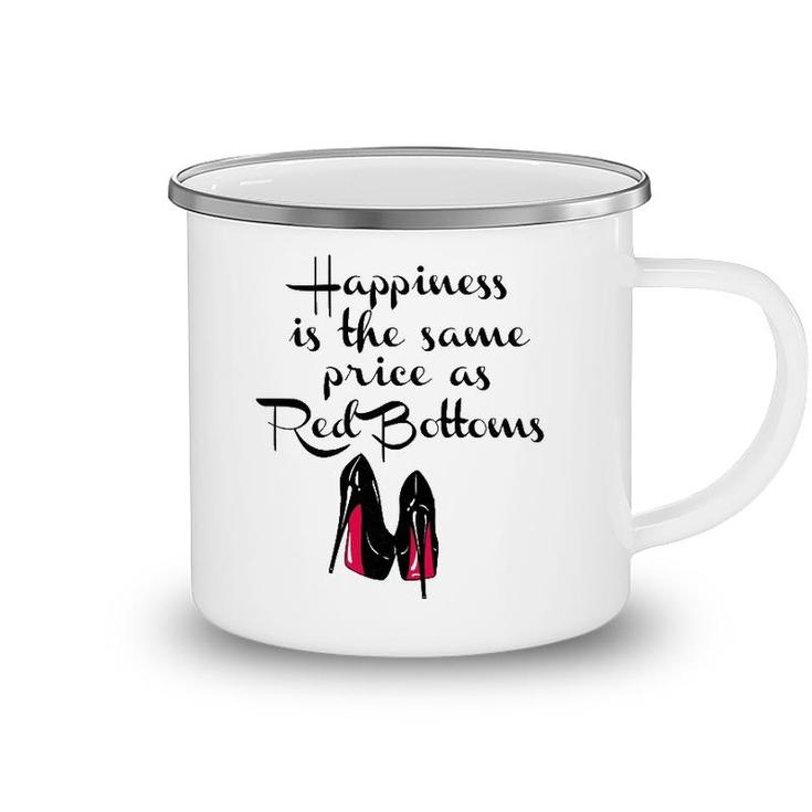 Womens Happiness Is The Same Price As Red Bottoms Ladies Camping Mug