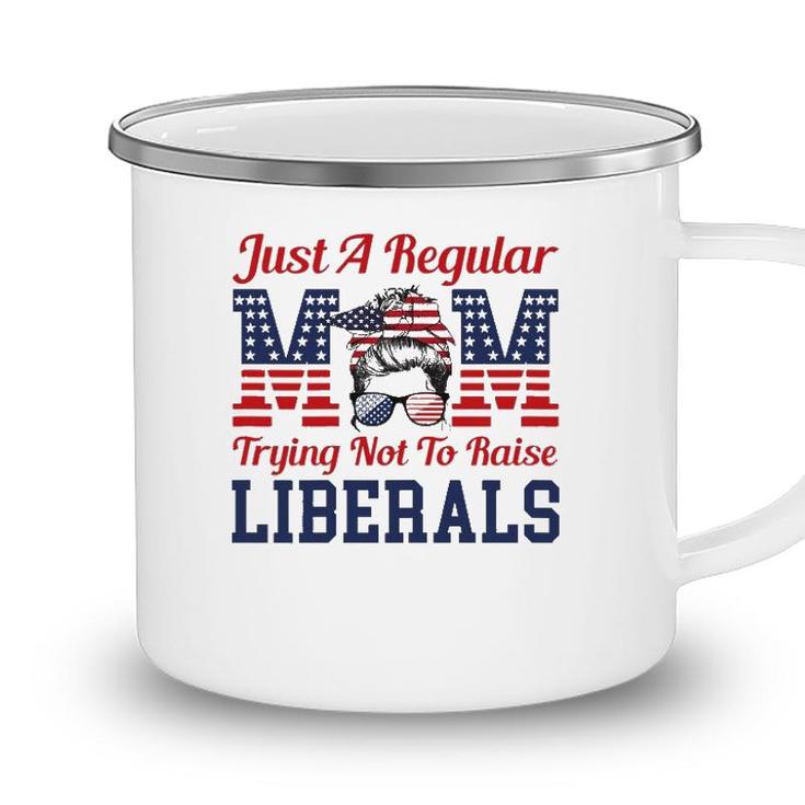 Womens Just A Regular Mom Trying Not To Raise Liberals Funny Camping Mug