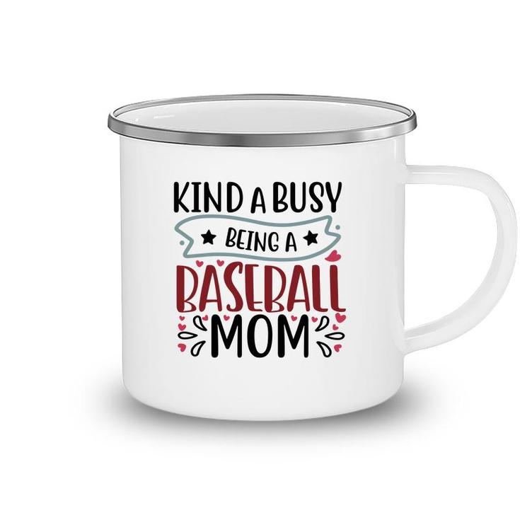Womens Kinda Busy Being A Baseball Mom  Camping Mug