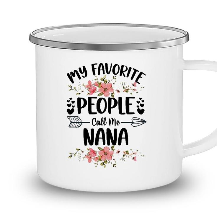 Womens My Favorite People Call Me Nana Mothers Day Gifts Camping Mug