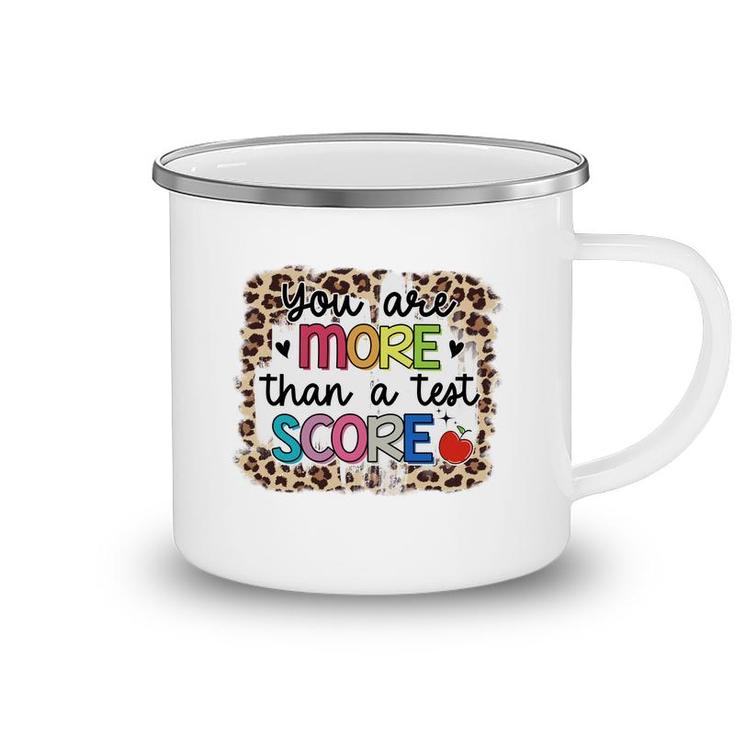 You Are More Than A Test Score Design Test Day Camping Mug