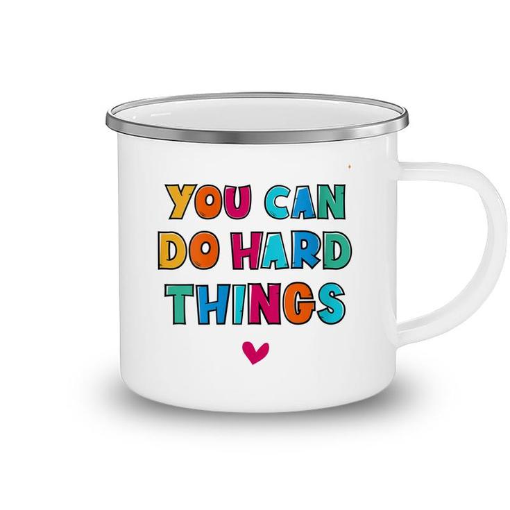 You Can Do Hard Things Counselor Teacher State Testing  Camping Mug