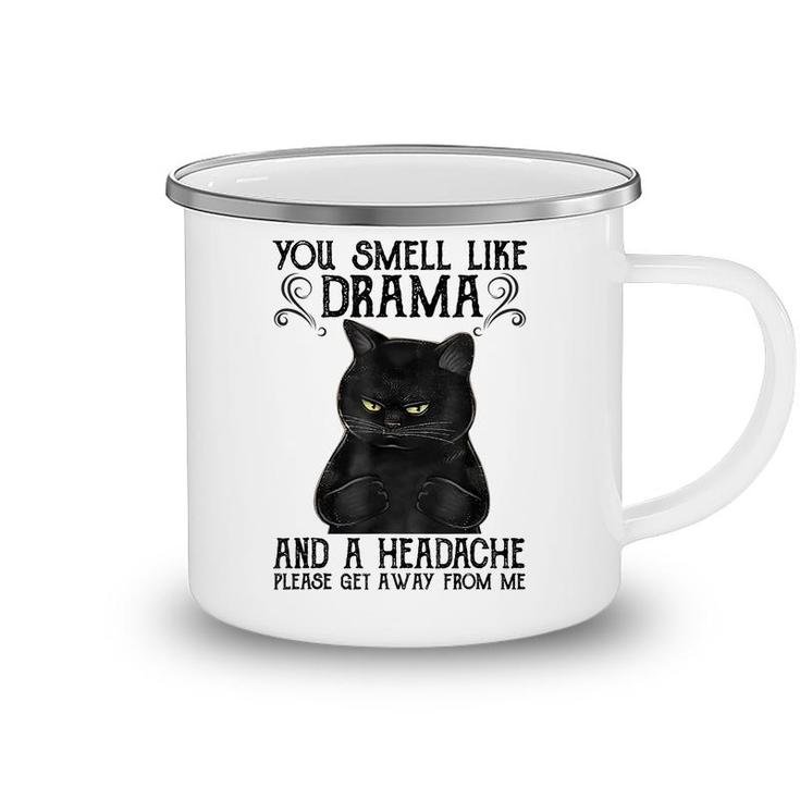You Smell Like Drama And A Headache Black Cat  Camping Mug