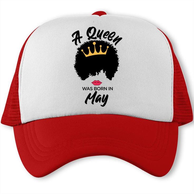 A Queen Was Born In May Curly Hair Cute Girl Trucker Cap