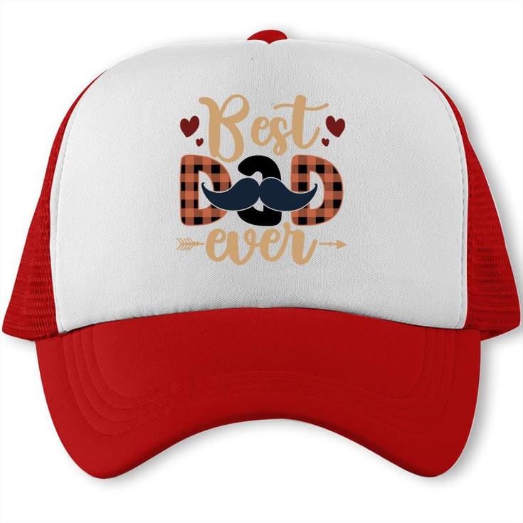 Best Dad Ever Men Gift Perfect Father Day Fathers Day Trucker Cap