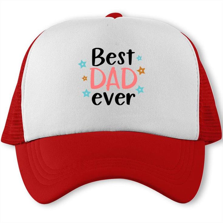 Best Dad Ever Stars Pink Daddy Colors Gift Fathers Day Trucker Cap