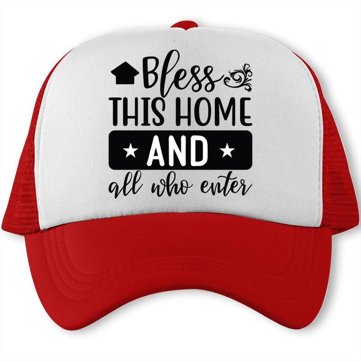 Bless This Home And All Who Enter Bible Verse Black Graphic Christian Trucker Cap