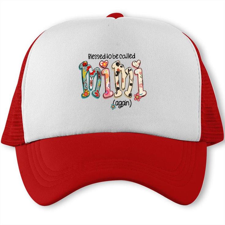 Blessed To Be Called Mimi Again Gift For Grandma New Trucker Cap
