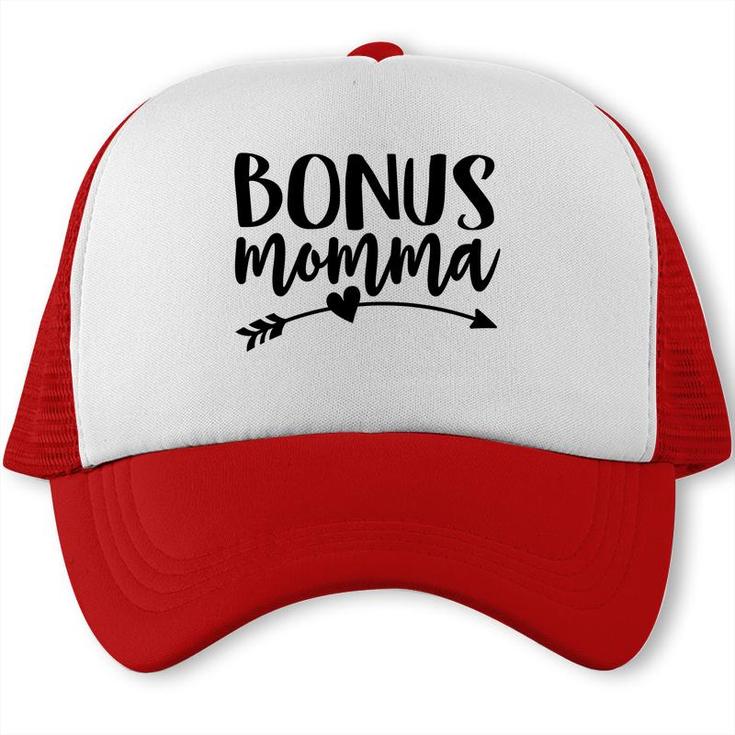 Bonus Momma Best Step Mom Ever Stepmom Cute Stepmother  Trucker Cap