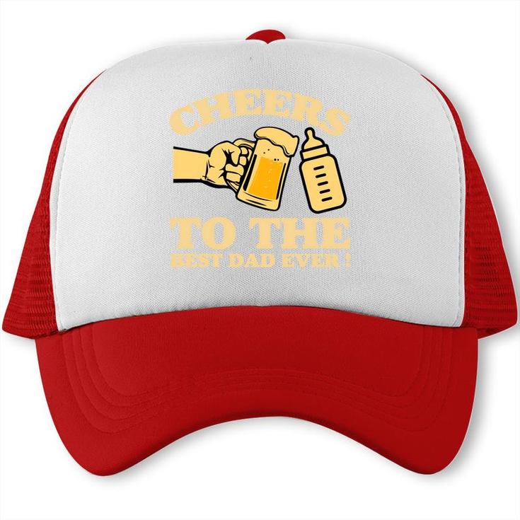 Cheers To The Best Dad Ever Yellow Letter Fathers Day Trucker Cap