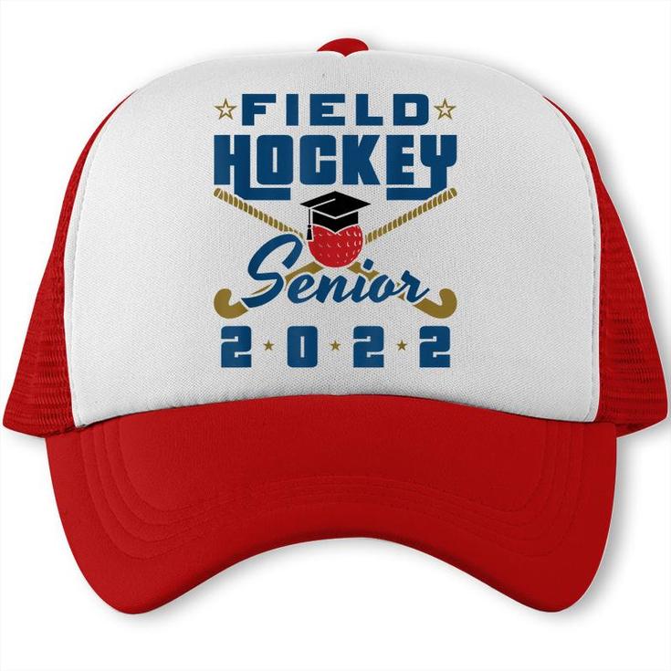 Class Of 2022 Field Hockey Senior Graduation Graduate Grad  Trucker Cap