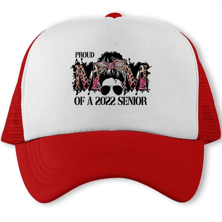 Class Of A 2022 Proud Mom Of A 2022 Senior Mothers Day  Trucker Cap