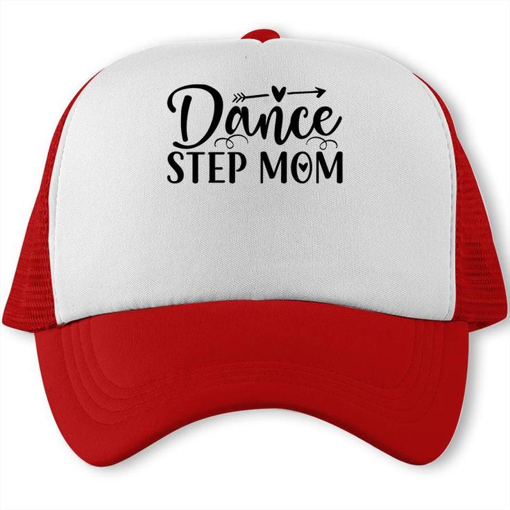 Dance Stepmom New Gift Happy Mothers Day 2022 Trucker Cap