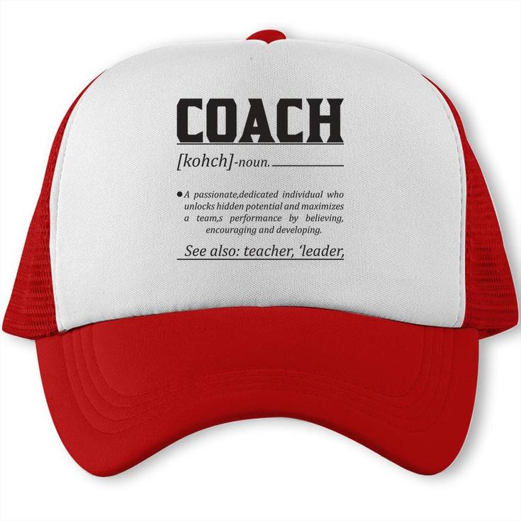 Dictionary Definition Coaches Is A Passionate Dedicated Individual Who Unlocks Hidden Potential And Maximizes Trucker Cap