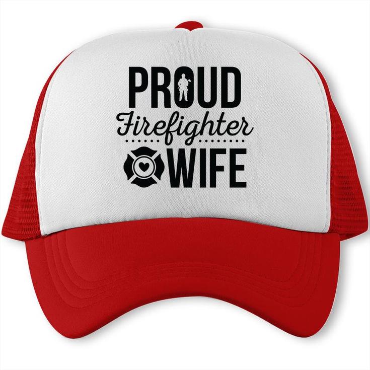 Firefighter Proud Wife Black Graphic Meaningful Trucker Cap