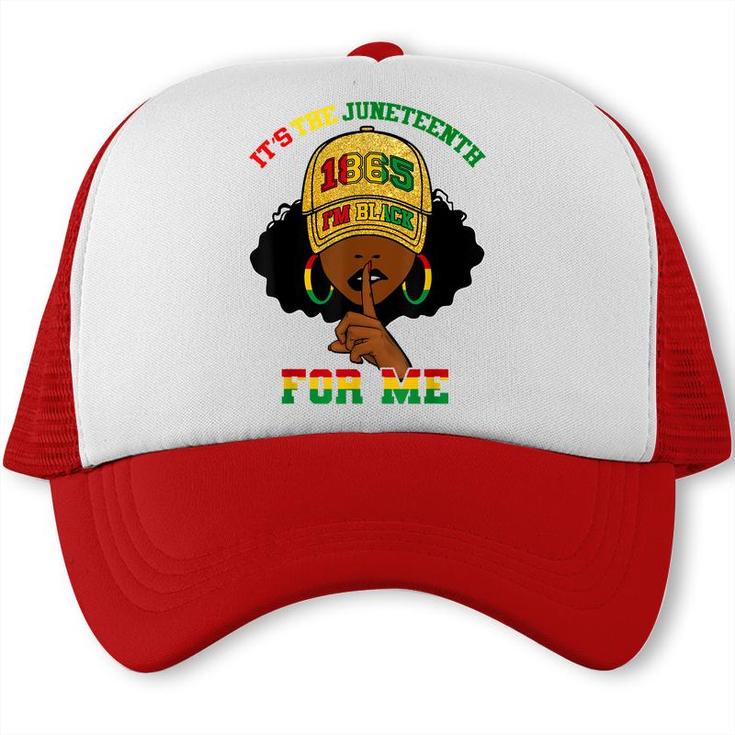 Its The Juneteenth For Me Free-Ish Since 1865 Independence   Trucker Cap