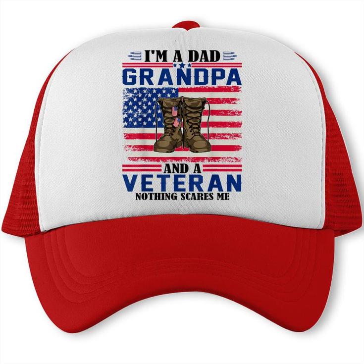 Vintage Im A Dad Grandpa And A Veteran Nothing Scares Me  Trucker Cap