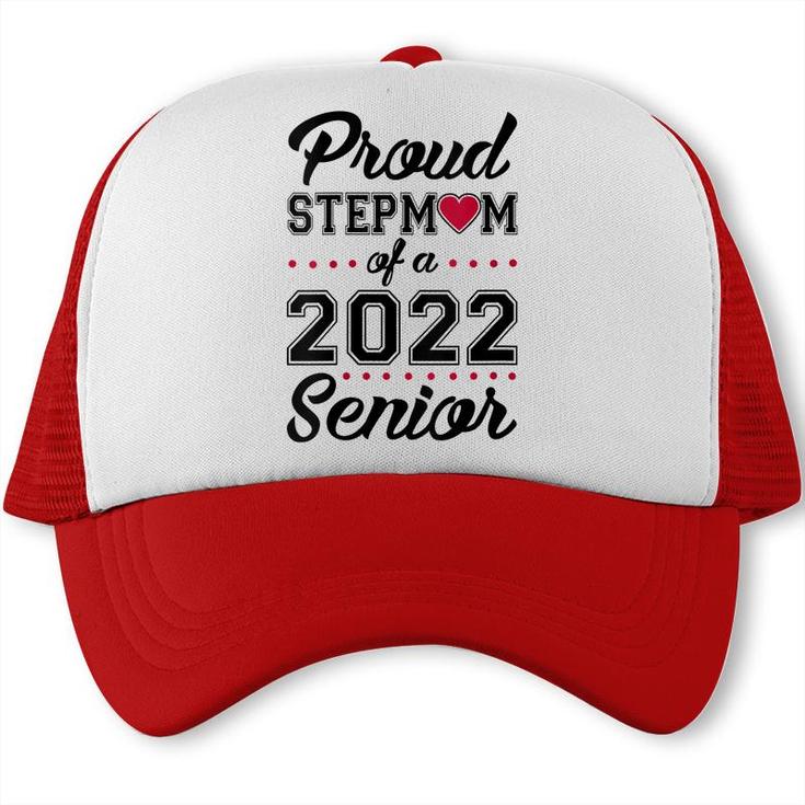 Womens Proud Stepmom Of A 2022 Senior Class Of 2022 Stepmom  Trucker Cap