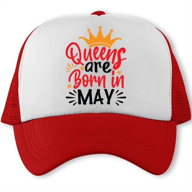 Yellow Crown Red Black Letters Design Queens Are Born In May Birthday Trucker Cap