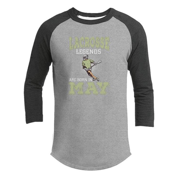 Cool Gifts Lacrosse Legends Are Born In May Birthday Gifts Youth Raglan Shirt
